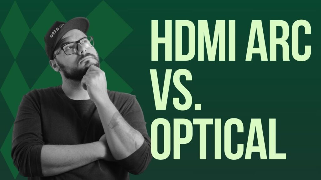 HDMI ARC vs. Optical: Which is Better for Your Home Theater Setup?