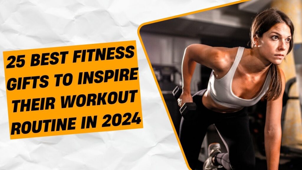 25 Best Fitness Gifts to Inspire Their Workout Routine in 2026